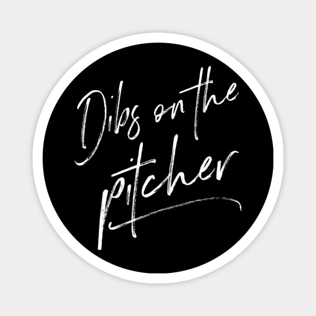 Dibs On The Pitcher Shirt Baseball Girlfriend Magnet by Vigo